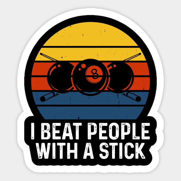 I Beat People With A Stick T shirt For Women T-Shirt Sticker by QueenTees